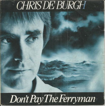 Chris De Burgh – Don't Pay The Ferryman (1982) - 0