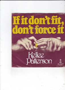 Single Kellee Patterson - If it don't fit don't force it