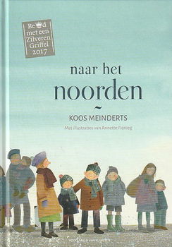 NAAR HET NOORDEN - Koos Meinderts - 0