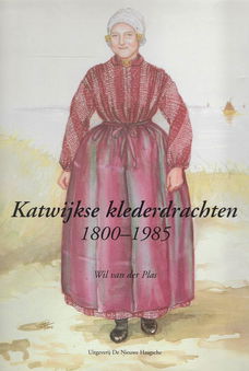 BOEKWERK KATWIJKSE KLEDERDRACHTEN 1800 - 1985