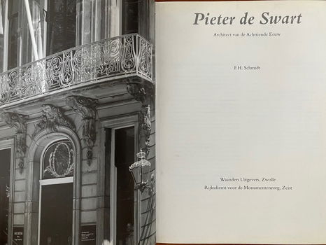 Pieter de Swart - Architect van de Achttiende Eeuw - Schmidt - 1