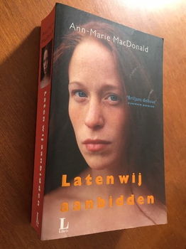 Laten wij aanbidden - Ann-Marie MacDonald - 2