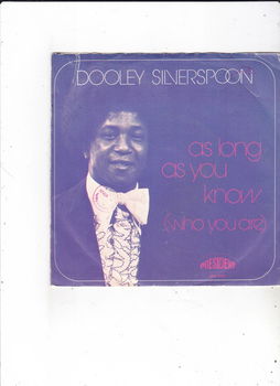 Single Dooley Silverspoon - As long as you know (who you are) - 0