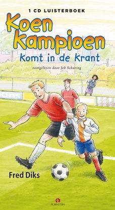 Fred Diks - Koen Kampioen Komt In De Krant (CD Luisterboek)