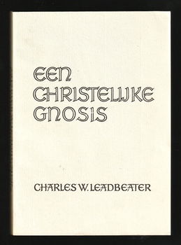 EEN CHRISTELIJKE GNOSIS - C.W. Leadbeater - 0