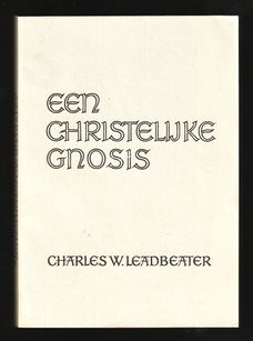 EEN CHRISTELIJKE GNOSIS - C.W. Leadbeater