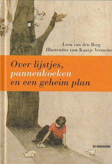 OVER LIJSTJES, PANNENKOEKEN EN EEN GEHEIM PLAN - Leen van den Berg