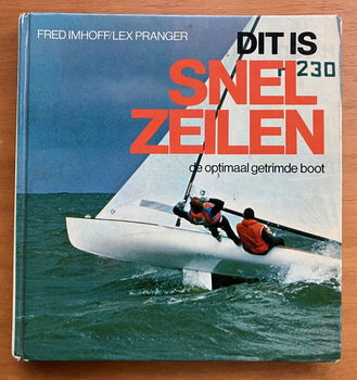 Dit is snel zeilen - de optimaal getrimde boot - Fred Imhoff - 0