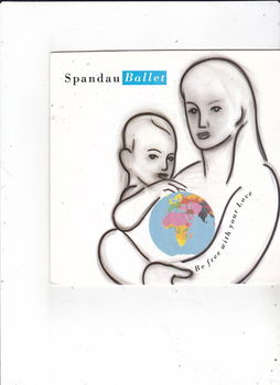 Single Spandau Ballet - Be free with your love - 0