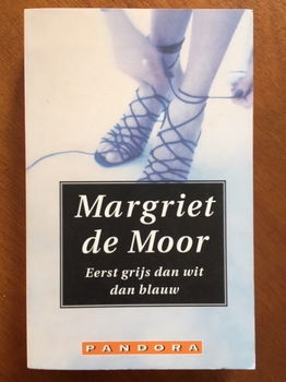 Eerst grijs dan wit dan blauw - Margriet de Moor - 0