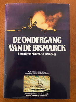 De ondergang van de Bismarck - Baron B. von Müllenheim - 0