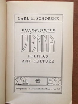 Fin-de-siecles Vienna (politics & culture) - Carl E. Schorsk - 2