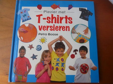 Plezier met t-shirts versieren - Petra Boase - 0