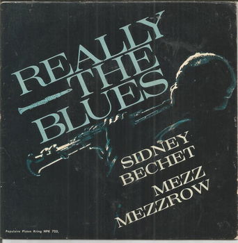 Sidney Bechet - Mezz Mezzrow – Really The Blues - 0