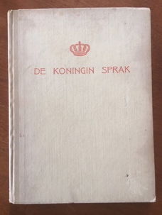 De koningin spreekt - Dra M.G. Schenk, J.B. Th. Spaan