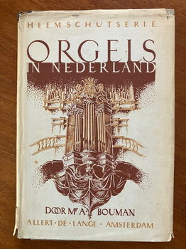 Orgels in Nederland - Mr. A. Bouman - 0