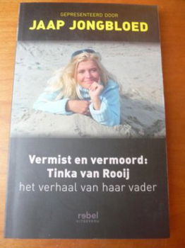 Vermist en vermoord: Tinka van Rooij - Jaap Jongbloed (true crime) - 0