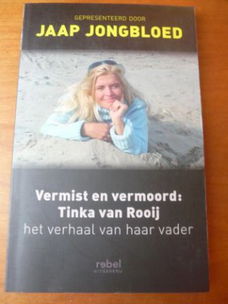 Vermist en vermoord: Tinka van Rooij - Jaap Jongbloed (true crime)