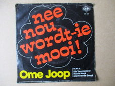 s0136 ome joop - nee nou wordt-ie mooi