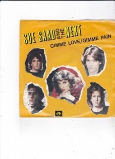 Single Sue Saad & The Next - Gimme love / Gimme pain