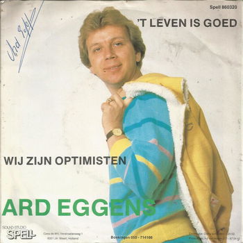 Ard Eggens – 't Leven Is Goed (1986) Gesigneerd - 0