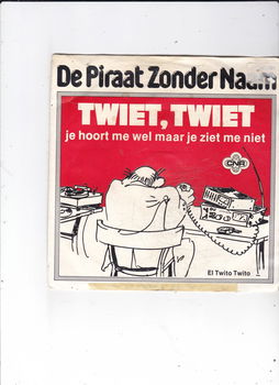 Single De Piraat Zonder Naam - Twiet, twiet - 0