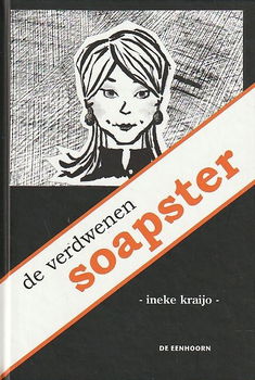 DE VERDWENEN SOAPSTER - Ineke Kraijo - 0