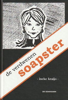 DE VERDWENEN SOAPSTER - Ineke Kraijo