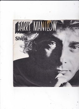 Single Barry Manilow - Ships - 0