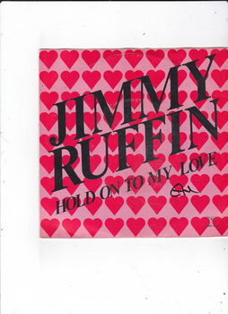 Single Jimmy Ruffin - Hold on to my love - 0