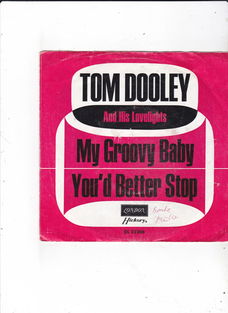 Single Tom Dooley & His Lovelights - My groovy baby