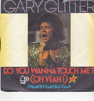 Single Gary Glitter - Do you wanna touch me (oh yeah) - 0