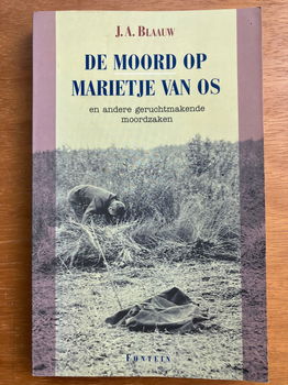 De moord op Marietje van Os - J.A. Blaauw (true crime) - 0