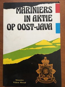 Mariniers in aktie op Oost-Java - Willem Moraal