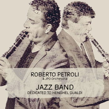 Roberto Petroli - Jazz Band Dedicated to Henghel Gualdi - CD - 0