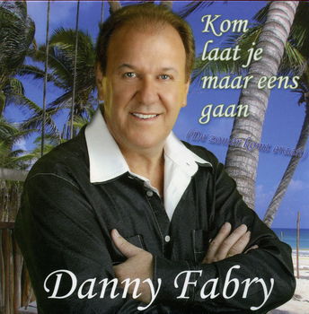 Danny Fabry – Kom Laat Je Maar Eens Gaan (2 Track CDSingle) Nieuw - 0