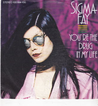 Single Sigma Fay - You're the drug in my life - 0