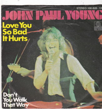 Single John Paul Young - Love you so bad in hurts - 0