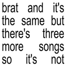 Charli XCX - Brat And It's The Same But There's Three More Songs So It's Not CD