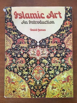 Islamic art - An introduction - David James - 0