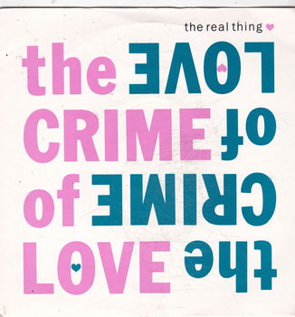 Single The Real Thing - The crime of love - 0