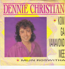 Single Dennie Christian - Kom ga vanavond mee