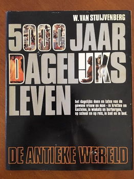 5000 jaar dagelijks leven: de antieke wereld - 0