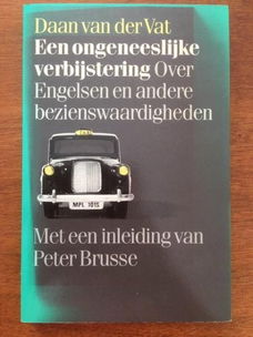 Een ongeneeslijke verbijstering (Engeland) - Daan van der Vat