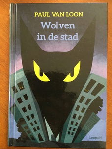 Wolven in de stad - Paul van Loon