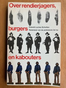 Over rendierjagers, burgers en kabouters - Locher-Scholten