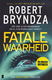 Robert Bryndza ~ Erika Foster 07: Fatale waarheid - 0 - Thumbnail