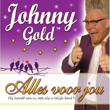 Johnny Gold - Alles Voor Jou (2 Track CDSingle) Nieuw - 0