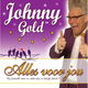 Johnny Gold - Alles Voor Jou (2 Track CDSingle) Nieuw - 0 - Thumbnail