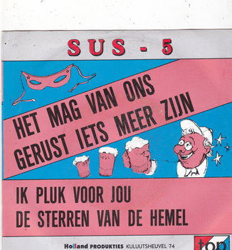 Single Sus-5 - Het mag van ons gerust iets meer zijn - 0